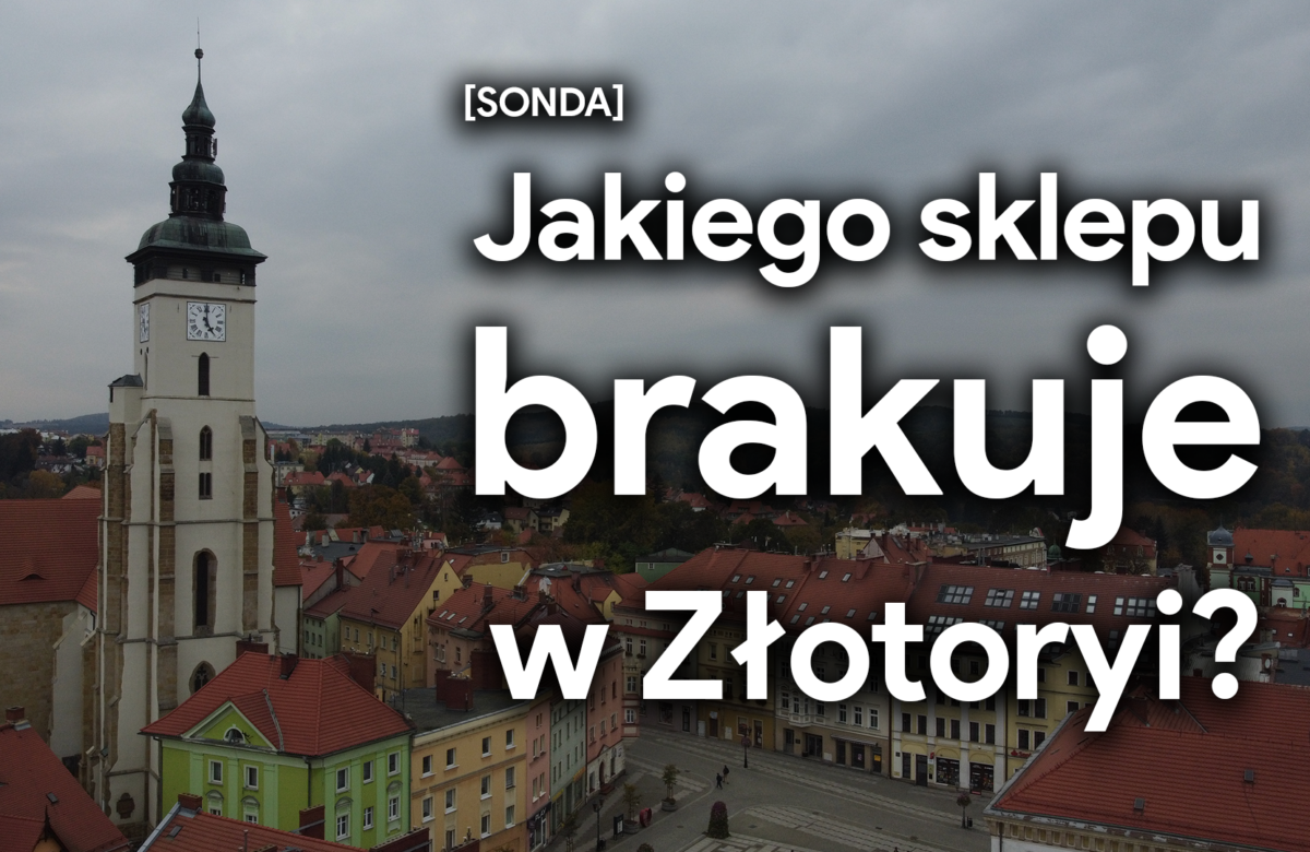 Jakiego sklepu lub restauracji brakuje w Złotoryi? Zagłosuj w naszej ankiecie!