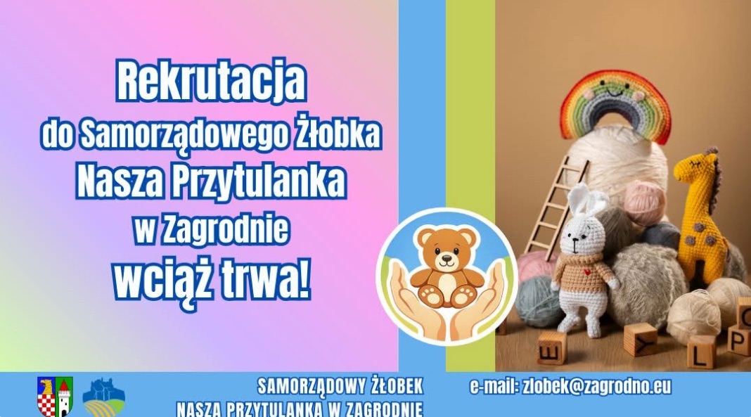 Rekrutacja w Żłobku „Nasza Przytulanka” w Zagrodnie wciąż trwa