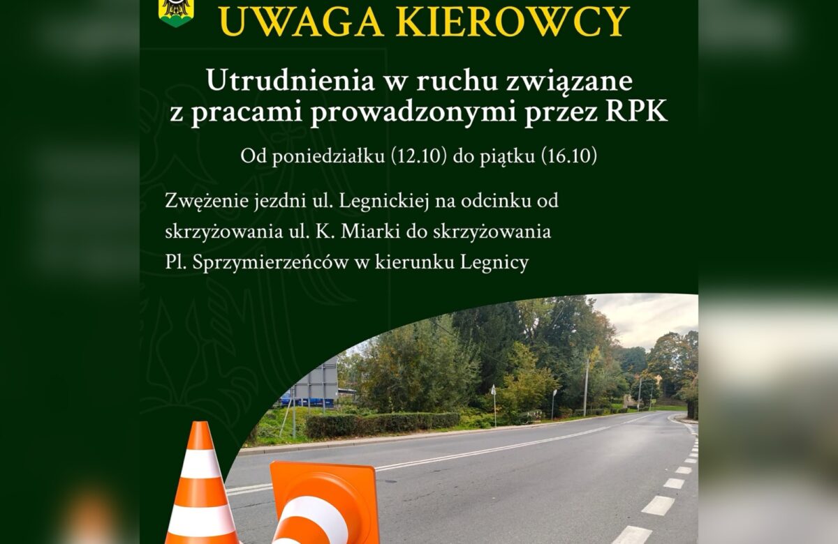 Uwaga kierowcy! Utrudnienia w ruchu na ul. Legnickiej